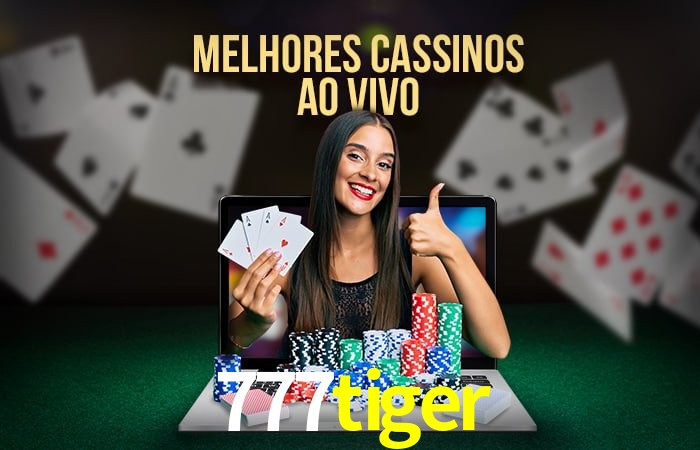 Descubra o Mundo do Cassino Online com 777tiger